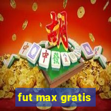 fut max gratis